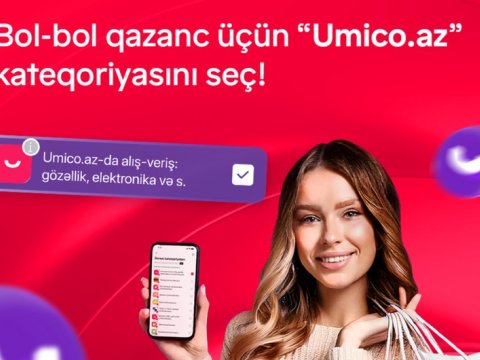 Umico.az-da "Birbank" kartları ilə ödənişlər indi daha çox qazandırır