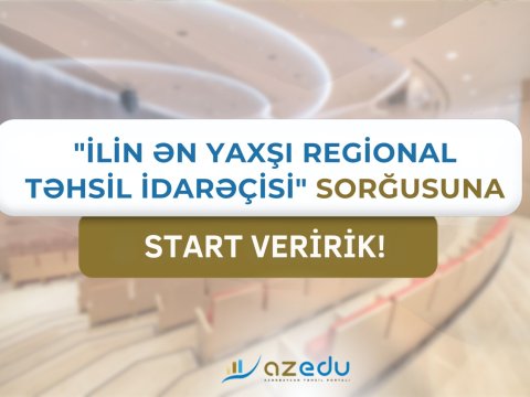 Ən yaxşı regional təhsil idarəçisi kimdir? - AzEdu.az-da növbəti SORĞU