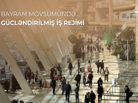 Aeroport&nbsp;bayram günlərində gücləndirilmiş rejimdə işləyəcək