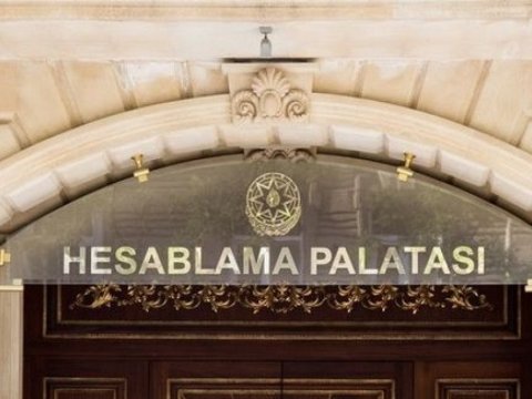 Hesablama Palatasının hesabatı Milli Məclisə ÇIXARILACAQ