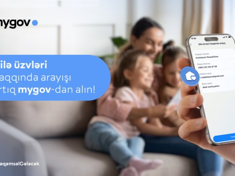 Ailə üzvləri haqqında arayışı artıq &ldquo;mygov&rdquo;da