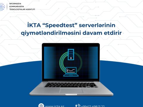 İKTA &ldquo;Speedtest&rdquo; serverlərinin qiymətləndirilməsini&nbsp;davam etdirir