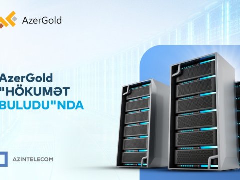 &ldquo;AzerGold&rdquo; İT sistemlərini &ldquo;Hökumət buludu&rdquo;na köçürüb