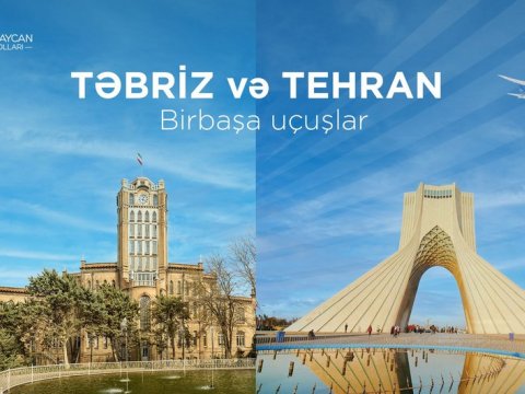 Bakıdan Təbrizə birbaşa uçuşlar BAŞLAYIR