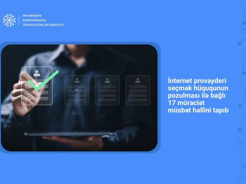 İnternet provayderi seçmək hüququnun pozulması ilə bağlı 17 müraciət müsbət həllini tapıb