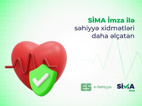 &ldquo;SİMA İmza&rdquo; ilə elektron səhiyyə xidmətləri daha əlçatan oldu