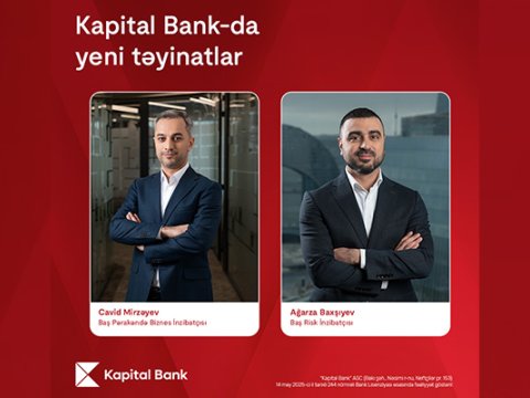 “Kapital Bank”da yeni təyinatlar