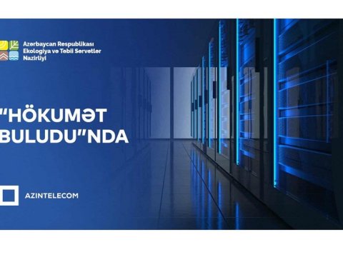 Nazirlik İT sistemlərini &ldquo;Hökumət buludu&rdquo;na köçürüb