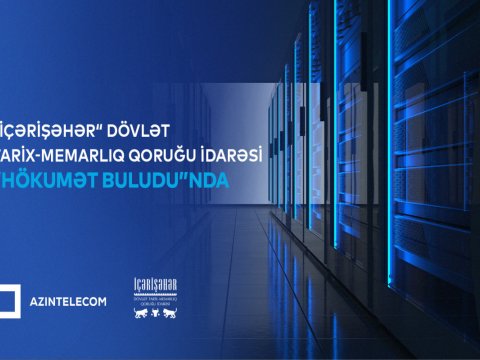 &ldquo;İçərişəhər&rdquo; qoruğu İT sistemlərini qismən &ldquo;Hökumət buludu&rdquo;na köçürüb