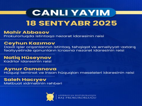 Baş Prokurorluğun idarə rəisləri canlı yayımda sualları cavablandıracaq