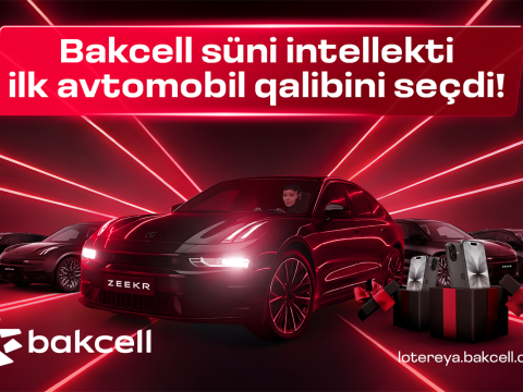 “Bakcell” süni intellekti ilk avtomobil qalibini seçdi!
