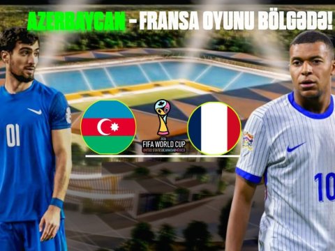 Fransa-Azərbaycan - Futbol mütəxəssisindən məsləhət: Bunu etsələr...