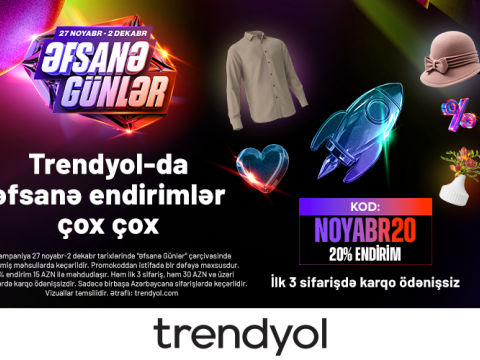 Trendyol ilin “Əfsanə günlər”ini elan edir
