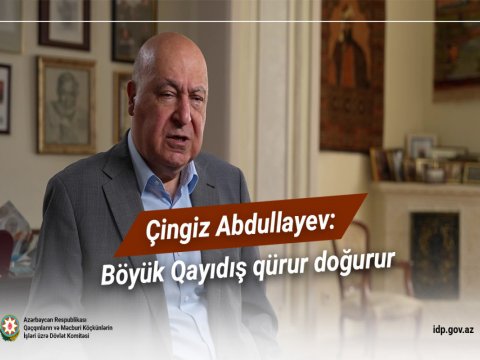 Çingiz Abdullayev: Böyük Qayıdış qürur doğurur -&nbsp;VİDEO