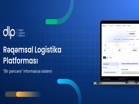 Azərbaycanda Rəqəmsal Logistika Platforması yaradıldı