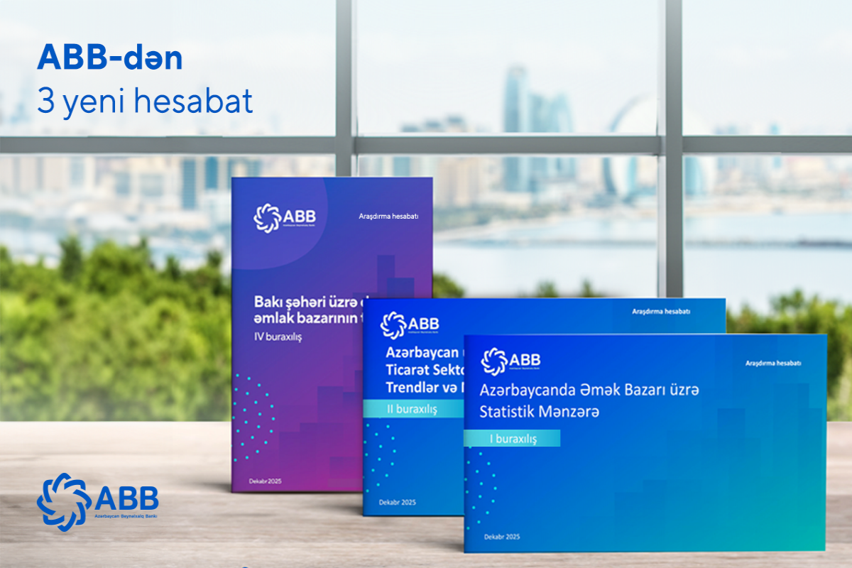 ABB əmək, əmlak və ticarət sektoru ilə bağlı araşdırma-hesabatını təqdim edib