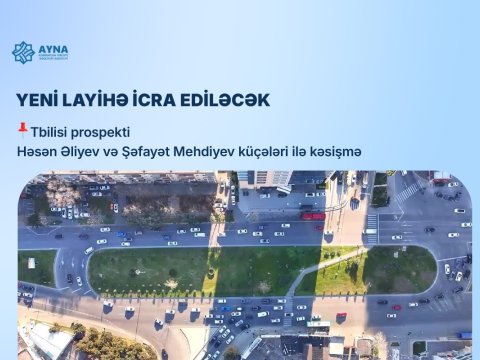 Tbilisi prospektində yol hərəkəti yenidən təşkil ediləcək