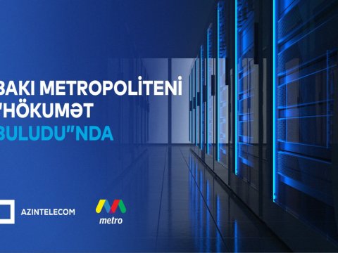 Bakı Metropoliteni&nbsp;&ldquo;Hökumət buludu&rdquo;nda