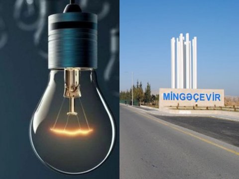 Mingəçevirlilər oxusun - 3 saat işıq olmayacaq