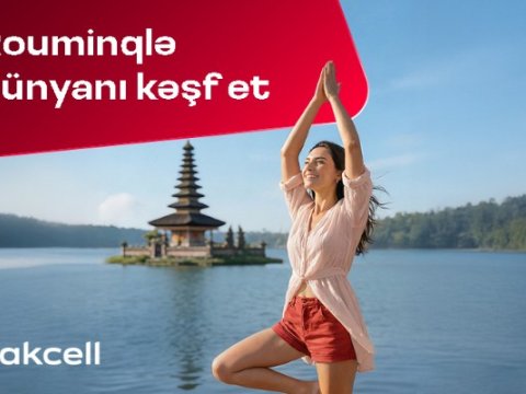 Bakcell rouminqi ilə Novruz tətilində dünyanı&nbsp;kəşf edin!