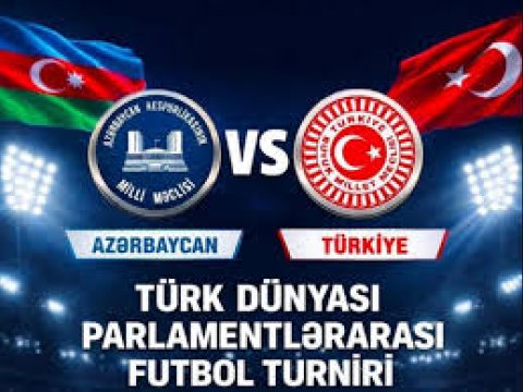Futbol turnirində iştirak edən Azərbaycan parlamentinin nümayəndələri sabah ölkəyə qayıdır