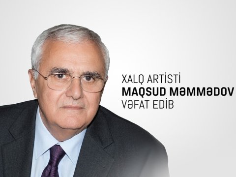 Xalq artisti vəfat etdi