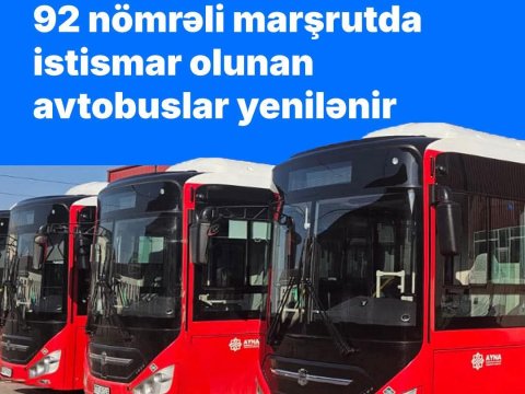 Bakıda bu marşrutda avtobuslar yenilənir