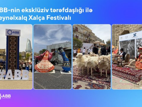 ABB-nin tərəfdaşlığı ilə Beynəlxalq Xalça Festivalı başlandı!