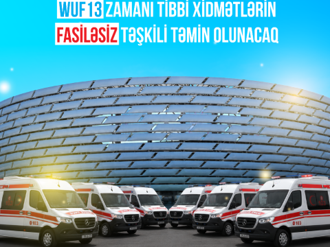 WUF13 zamanı fasiləsiz tibbi xidmət göstəriləcək