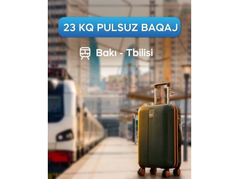 Bakı-Tbilisi-Bakı qatarında ödənişsiz baqaj limiti açıqlandı