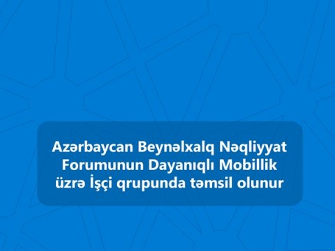 Azərbaycan Beynəlxalq Nəqliyyat Forumunun İşçi qrupunda təmsil olunur