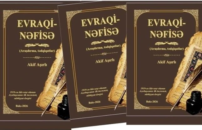&ldquo;Evraqi-Nəfisə&rdquo; arxivlərdən gün işığına çıxarıldı