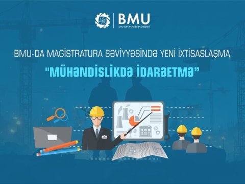 BMU-da yeni ixtisas: &ldquo;Mühəndislikdə idarəetmə&rdquo;