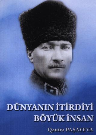 Qənirə Paşayeva: “Atatürkü anmaq daha gözəldir, Atatürkü anlamaq ondan da gözəldir”