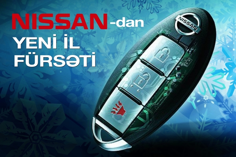 "NISSAN"-dan Yeni il fürsəti!!!  ®