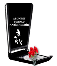 “Abonent şəbəkə xaricindədir...”