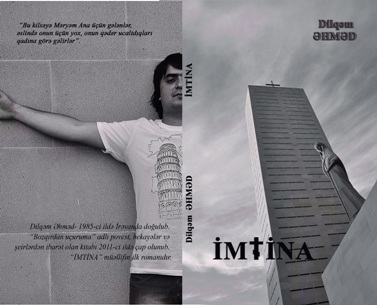 Dilqəm Əhmədin “İmtina” romanı çap olunub