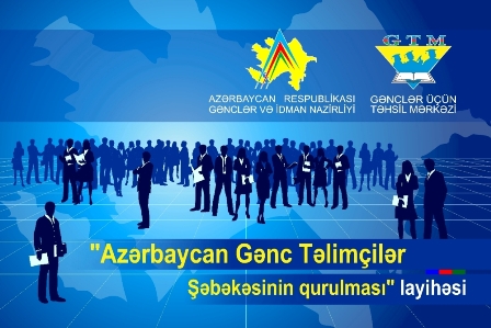 Azərbaycanda Gənc Təlimçilər Şəbəkəsinin qurulmasına  start verildi