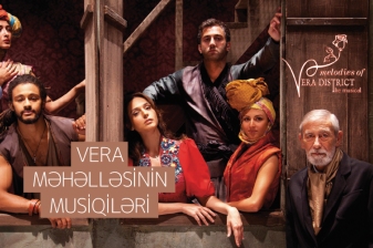 Heydər Əliyev Mərkəzində “Vera məhəlləsinin musiqiləri” müziklı təqdim olunacaq