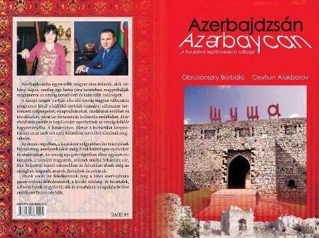 Macar dilində “Qafqazın parlayan ulduzu-Azərbaycan” adlı kitab nəşr olunub