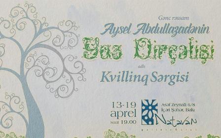Gənc rəssam Aysel Abdullazadənin sərgisi keçiriləcək