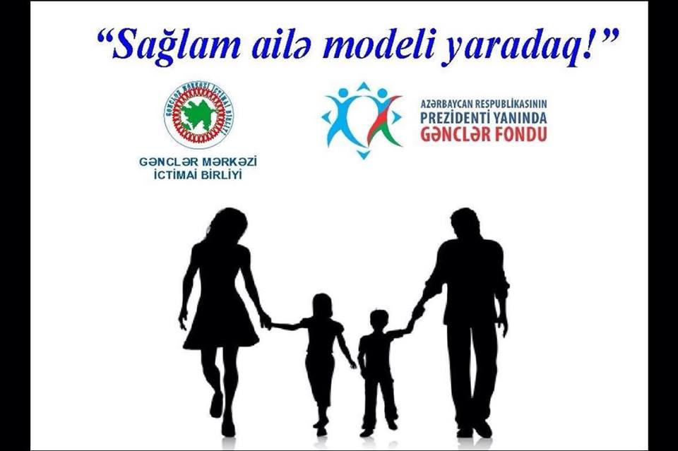 &ldquo;Sağlam ailə modeli yaradaq!&rdquo;