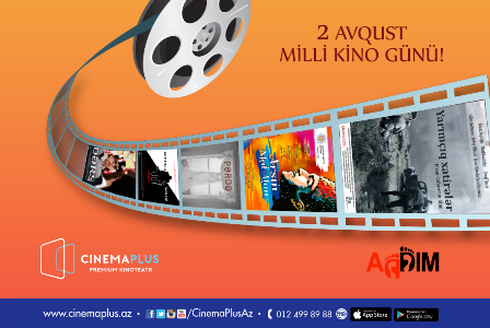 “CinemaPlus” kinoteatrlar şəbəkəsi “Milli kino Günü”nü qeyd edir