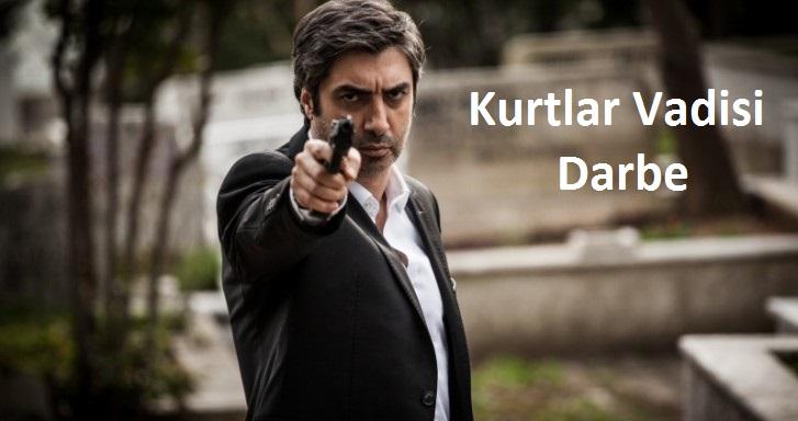 Ekranlara &ldquo;Kurtlar Vadisi Darbe&rdquo; gəlir