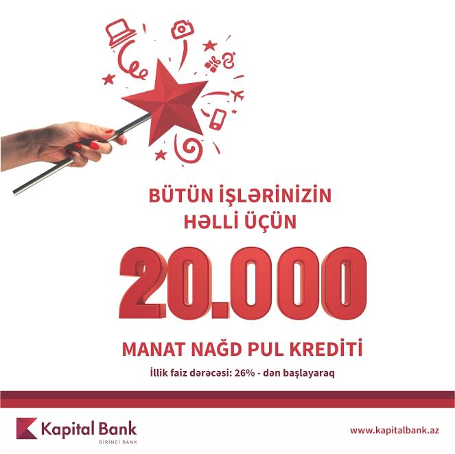 Kapital Bank 20 000 manatadək nağd pul krediti təklif edir