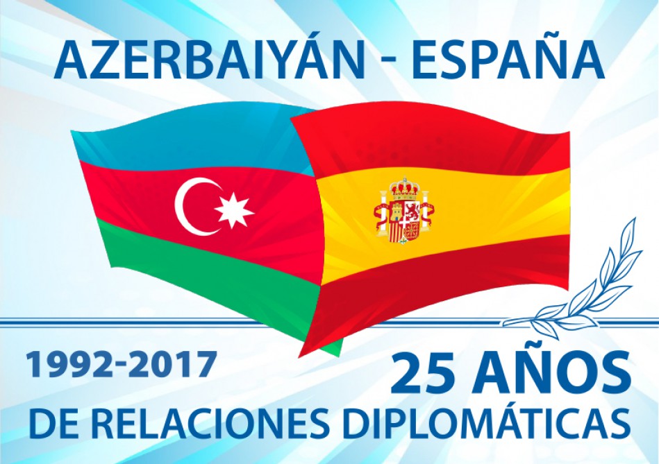 "İspaniya Azərbaycanın ədalətli m&ouml;vqeyini dəstəkləyir"