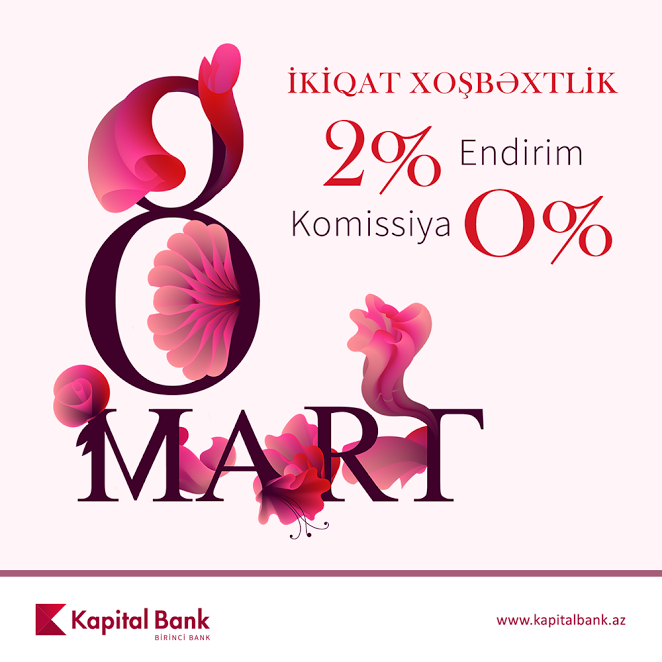 Kapital Bank-dan xanımlara “İkiqat Xoşbəxtlik”