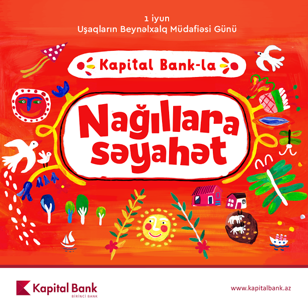Kapital Bank-la &ldquo;Nağıllara səyahət&rdquo;