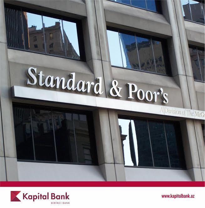 Standard &Poor's agentliyi Kapital Bank-ın reytinqini təsdiqlədi