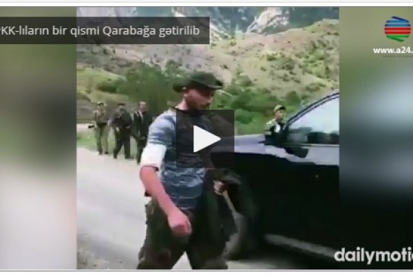 PKK Qarabağa GİRDİ - VİDEO